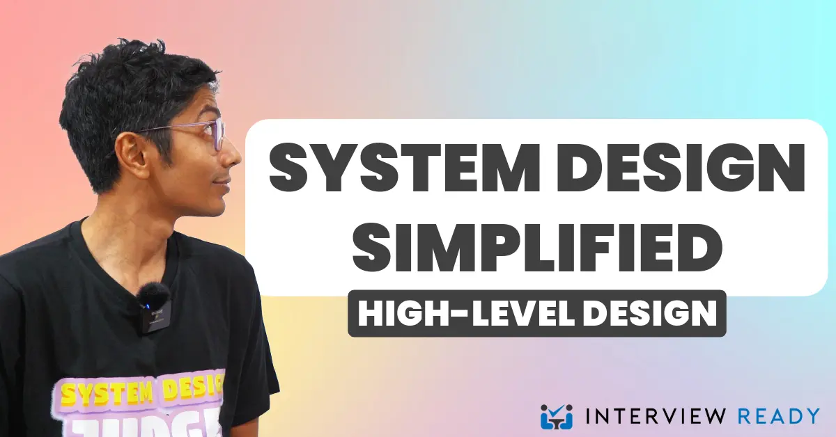 System Design Simplified